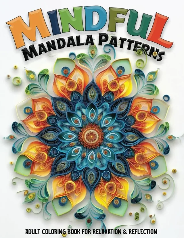 Mindful Mandala Patterns Adult Coloring Book for Relaxation & Reflection: Unwind, Create, and Inspire Calm with Detailed Mandalas for Adult ... and Stress Relief (Infinity Mandala Series) — تصویر 1